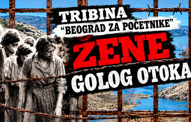ТРИБИНА „БЕОГРАД ЗА ПОЧЕТНИКЕ“:  ЖЕНЕ ГОЛОГ ОТОКА, гошћа: ЉУБИНКА ШКОДРИЋ