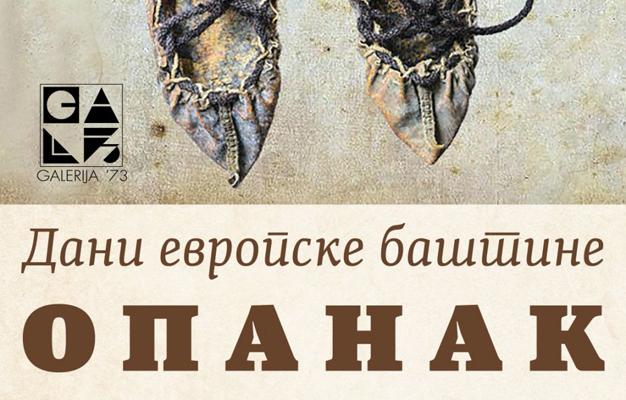 ДАНИ ЕВРОПСКЕ БАШТИНЕ Миливоје Миша Рупић  „ОПАНАК“